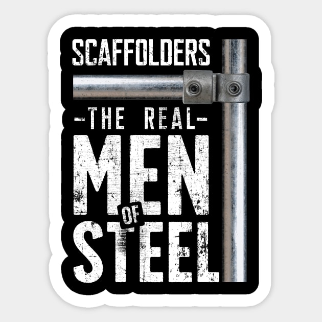 Scaffolders are the real men of steel Sticker by minimaldesign